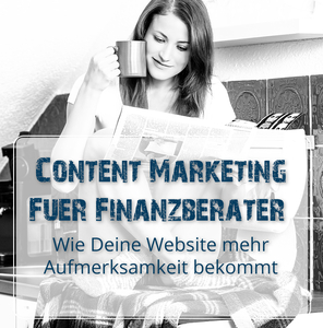 Content Marketing für Finanzberater